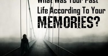 What Was Your Past Life According To Your Memories?