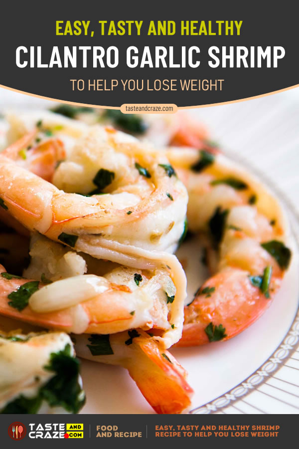 Easy, Tasty and Healthy Shrimp Recipe to Help You Lose Weight #ShrimpRecipe #Shrimp #LoseWeight #WeightLose #Cilantro #GarlicShrimpRecipe #CilantroRecipe #GarlicShrimp