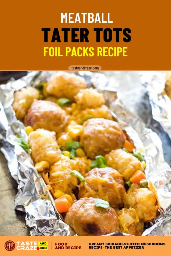 Meatball Tater Tots Foil Packs Recipe #OreIda #TaterTots #Meatball #Meatballs #FoilPacksRecipe #FoilPackRecipe #FoilPacks #FoilPack #MeatballsRecipe #MeatballRecipe #TaterTotsRecipe #MeatballTaterTots