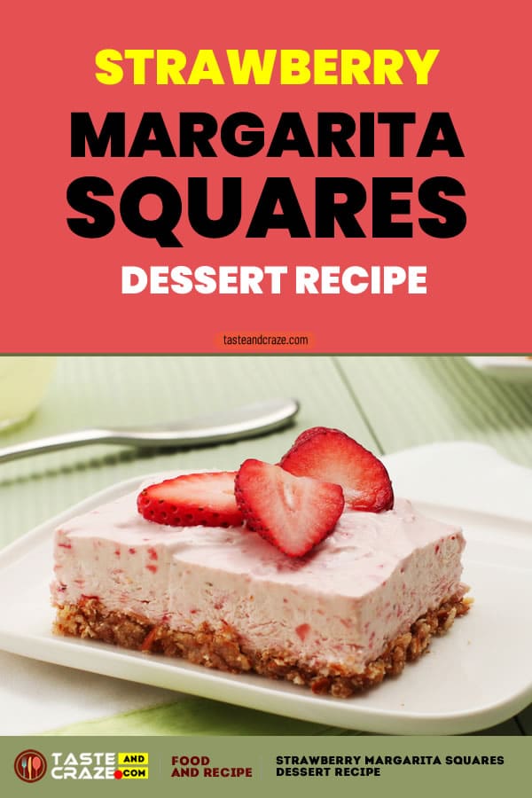 Strawberry Margarita Squares Dessert Recipe #Strawberry #Margarita #Squares #DessertRecipe #Dessert #MargaritaSquares #margarine #strawberries #limejuice