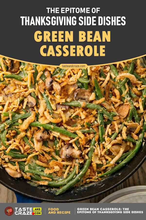 Green Bean Casserole- The epitome of Thanksgiving Side Dishes #GreenBeanCasserole #GreenBean #Casserole #BeanCasserole #Thanksgiving #SideDishes #ThanksgivingSideDishes #ThanksgivingDishes #ThanksgivingSideDish