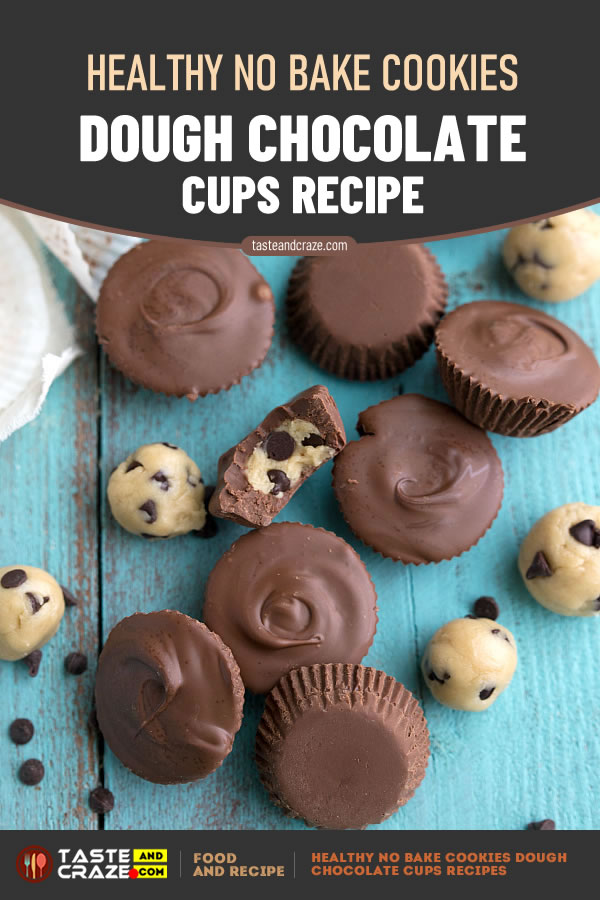 Healthy No Bake Cookies Dough Chocolate Cups Recipes #HealthyCookies #NoBakeCookies #NoBakeCookie #NoBake #Cookies  #DoughChocolateCups #ChocolateCups #DoughCups #DoughChocolate #CupsRecipes #CupRecipes