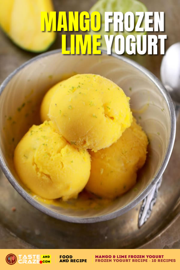 Mango and Lime Frozen Yogurt. Frozen Yogurt Recipes - Most popular 5 Recipes. #FrozenYogurtRecipe #FrozenYogurt #Yogurt