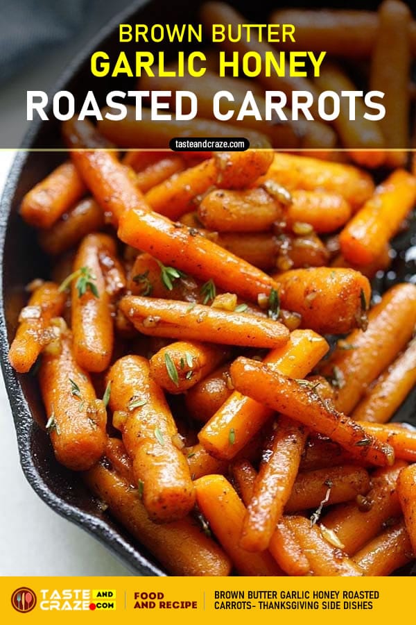 Brown Butter Garlic Honey Roasted Carrots- 6 Thanksgiving Side Dishes #Thanksgiving #SideDishes #ThanksgivingSideDishes #BrownButter #GarlicHoney #RoastedCarrots #Butter #Garlic #Honey #Carrots